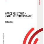 Office Assistant - Zakelijke communicatie - Notuleren